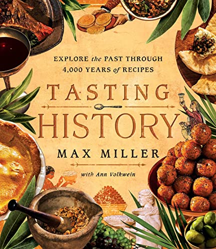 Tasting History: Explore the Past through 4,000 Years of Recipes (A Cookbook) von ICEWIL